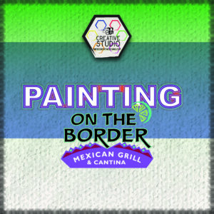 Painting On the Border-November & December